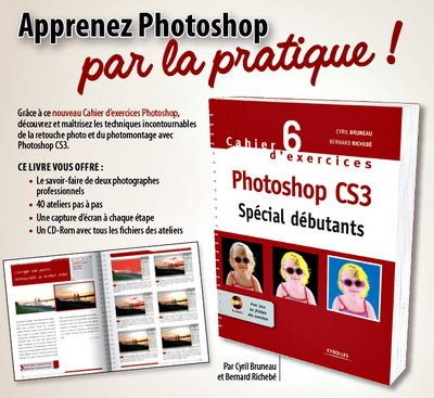 Cahier d'exercices Photoshop CS3 disponible!!
