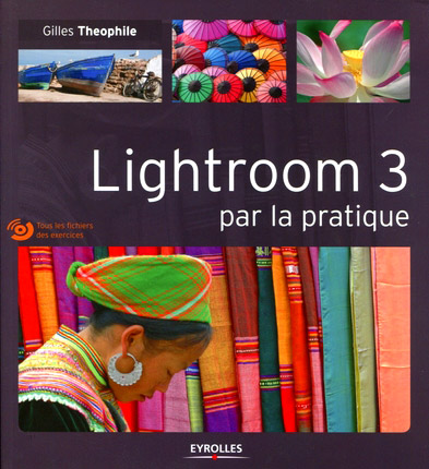 Apprendre Lightroom 3 par la pratique